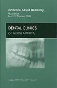 Evidence-Based Dentistry, an Issue of Dental Clinics: Volume 53-1