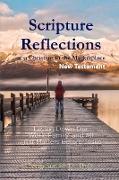 Scripture Reflections of a Christian in the Marketplace - New Testament