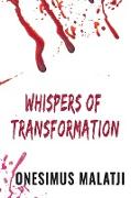 Whispers Of Transformation