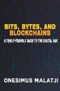 Bits, Bytes, and Blockchains: A Family-Friendly Guide to the Digital Age