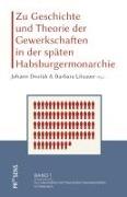 Zu Geschichte und Theorie der Gewerkschaften in der späten Habsburgermonarchie