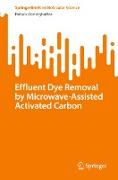 Effluent Dye Removal by Microwave-Assisted Activated Carbon