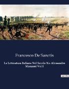 La Letteratura Italiana Nel Secolo Xix Alessandro Manzoni Vol I