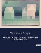 Niccolo De Lapi Ovvero I Palleschi E I Piagnoni Vol I