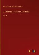 A Dictionary of Christian Antiquities
