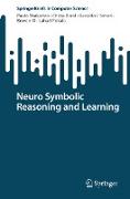 Neuro Symbolic Reasoning and Learning