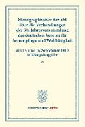 Stenographischer Bericht über die Verhandlungen der 30. Jahresversammlung des deutschen Vereins für Armenpflege und Wohltätigkeit am 15. und 16. September 1910 in Königsberg i.Pr