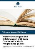 Wahrnehmungen und Erfahrungen mit dem Community Work Programme (CWP)