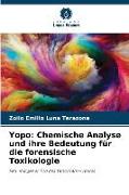 Yopo: Chemische Analyse und ihre Bedeutung für die forensische Toxikologie