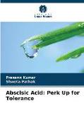 Abscisic Acid: Perk Up for Tolerance