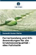 Fernerkundung und GIS-Anwendungen für die Grundwasserqualität - eine Fallstudie