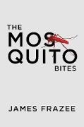 The Mosquito Bites