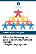 Ethische Führung und gute Regierungsführung: Nigeria L/Regierungssystem