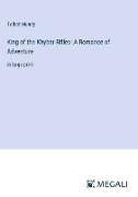 King of the Khyber Rifles: A Romance of Adventure