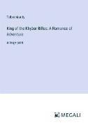 King of the Khyber Rifles: A Romance of Adventure