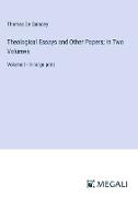 Theological Essays and Other Papers, In Two Volumes