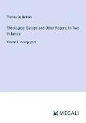Theological Essays and Other Papers, In Two Volumes