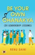 Be Your Own Chanakya