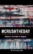 Crush the Day