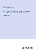 The English Mail-Coach, and, Joan of Arc