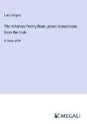 The Kiltartan Poetry Book, prose translations from the Irish
