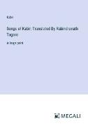 Songs of Kabir, Translated By Rabindranath Tagore