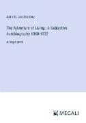 The Adventure of Living , A Subjective Autobiography 1860-1922