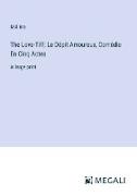 The Love-Tiff, Le Dépit Amoureux, Comédie En Cinq Actes