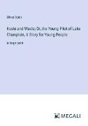 Haste and Waste, Or, the Young Pilot of Lake Champlain, A Story for Young People
