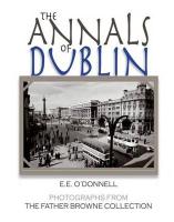 The Annals of Dublin: Photographs from the Father Browne Collection