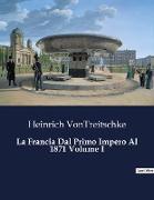 La Francia Dal Primo Impero Al 1871 Volume I
