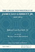 The Collected Writings of James Leo Garrett Jr., 1950-2015