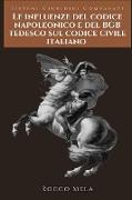 Le Influenze del Codice Napoleonico e del BGB Tedesco sul Codice Civile Italiano