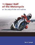 The Upper Half of the Motorcycle: On the Unity of Rider and Machine