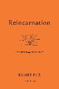Reincarnation - Described and Explained