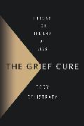 The Grief Cure