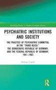 Psychiatric Institutions and Society