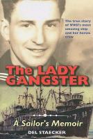 The Lady Gangster: A Sailor's Memoir