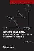 General Equilibrium Analysis of Production and Increasing Returns