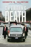 Cheating Death: Three-Time Presidential Secret Service Agent Lives to Tell You How