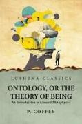 Ontology, or the Theory of Being An Introduction to General Metaphysics
