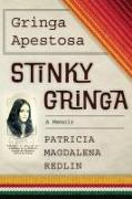 Gringa Apestosa - Stinky Gringa: A Memoir