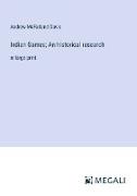 Indian Games, An historical research