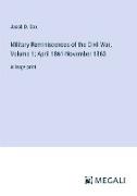 Military Reminiscences of the Civil War, Volume 1, April 1861-November 1863