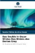 Das Double in Oscar Wildes Das Bildnis des Dorian Gray