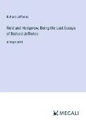 Field and Hedgerow, Being the Last Essays of Richard Jefferies