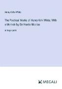 The Poetical Works of Henry Kirk White, With a Memoir by Sir Harris Nicolas