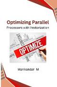 Optimizing Parallel Processors with Vectorization