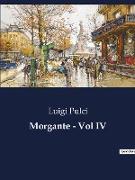 Morgante - Vol IV