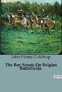 The Boy Scouts On Belgian Battlefields